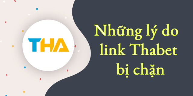 Những lý do khiến link vào Tha bet bị chặn