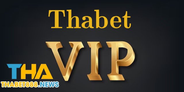 Tổng quan về nhà cái tại Thabet Vip 